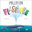 Pollution plastique [ancienne édition]